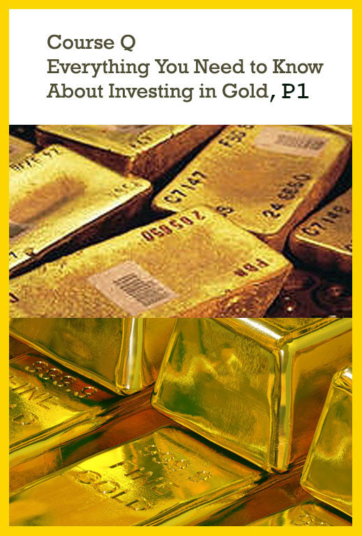 P: Todo lo que necesita saber sobre la inversión en activos de oro, Parte I